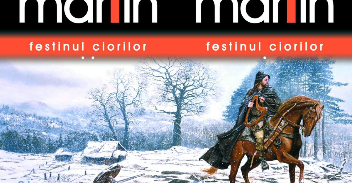 Noutăţi Gaudeamus (12): George R.R. Martin – Festinul ciorilor