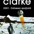 În curând: Arthur C. Clarke – 2001. Odiseea spaţială