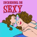 Fii tu însăţi… incredibil de sexy!