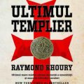 Templierii lui Raymond Khoury