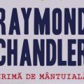 Când scrie Raymond Chandler…