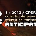Primul număr al revistei CPSF Anticipația este disponibil pentru precomandă!