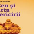 Zen si arta fericirii