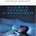 Scurtă istorie a anxietății