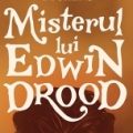 Misterul lui Edwin Drood – Charles Dickens