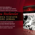 Editura Nemira şi Festivalul Naţional de Teatru vă invită la lansarea volumului „Academia Itinerantă Andrei Șerban – Cartea Atelierelor“