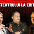 Sărbătorind creatorii teatrului, sărbătorim teatrul însuşi