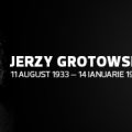 Jerzy Grotowski – Teatru şi ritual