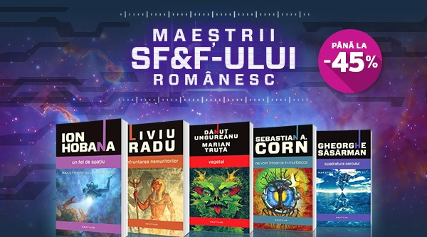Universul SF&F în literatura română: romane la promoții