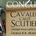 Concurs: Cavaler, caut scutier! Căștigă noua carte a lui George R. R. Martin!