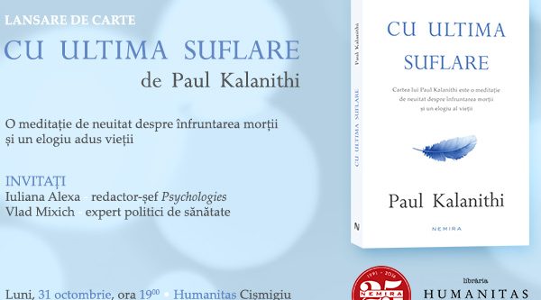„Cu ultima suflare”, de Paul Kalanithi se lansează luni, 31 octombrie la Humanitas Cișmigiu