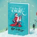 Cea mai frumoasă carte de sărbători: Un băiat numit Crăciun, de Matt Haig apare la editura Nemi