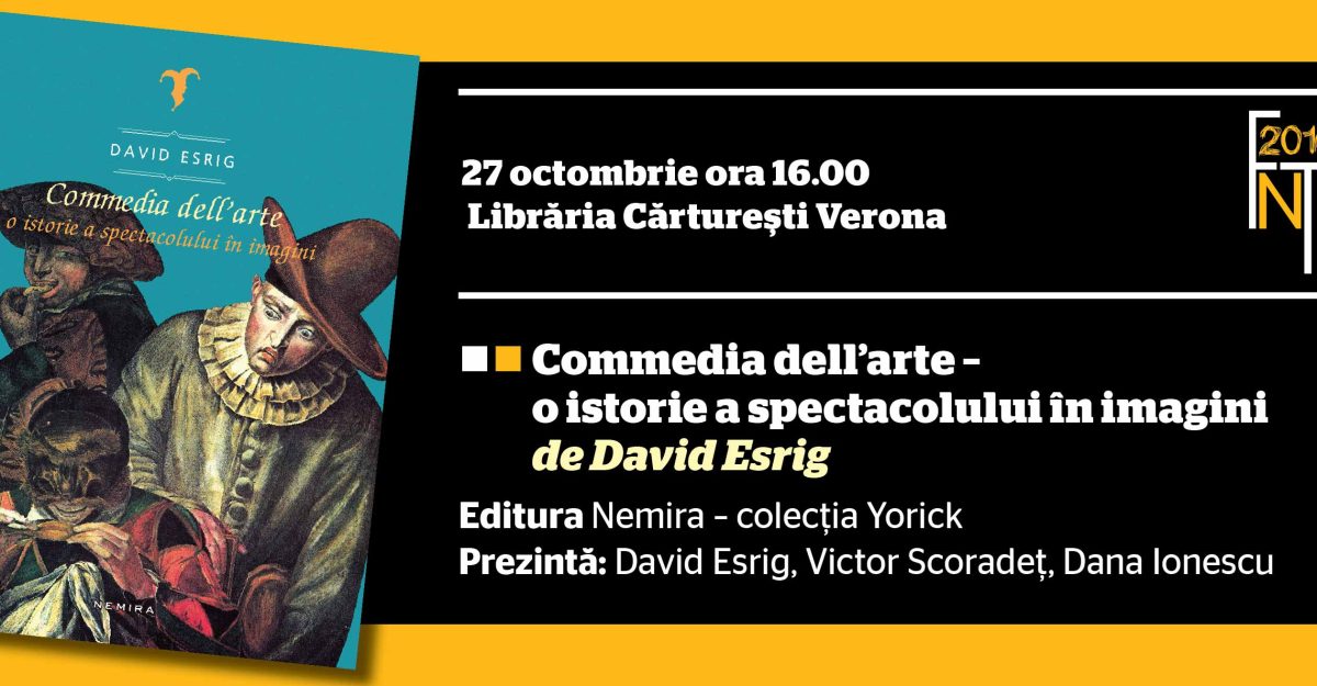 „Commedia dell’ arte. O istorie a spectacolului în imagini” se lansează în cadrul FNT 2016