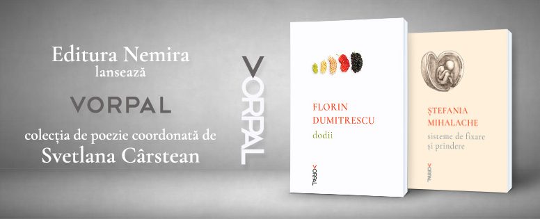 VORPAL – noua colecție de poezie a editurii Nemira, coordonată de Svetlana Cârstean
