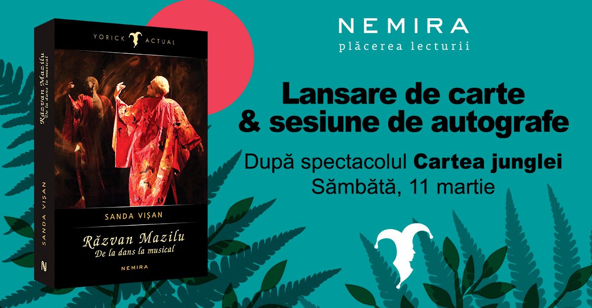 Cartea ”Răzvan Mazilu. De la dans la musical” se lansează sâmbătă, 11 martie, la Timișoara