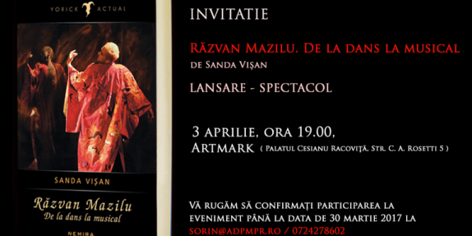 ”Răzvan Mazilu. De la dans la musical” – spectacol-lansare luni, 3 aprilie, la Artmark