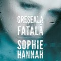 Un palpitant thriller psihologic de Sophie Hannah – Greșeala fatală
