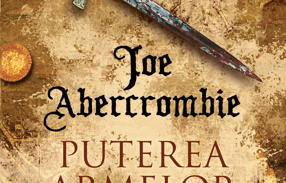 Fragment: Puterea armelor, de Joe Abercrombie