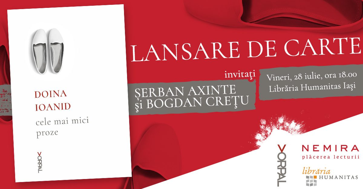 Doina Ioanid lansează volumul „Cele mai mici proze” la Iași, vineri 28 iulie