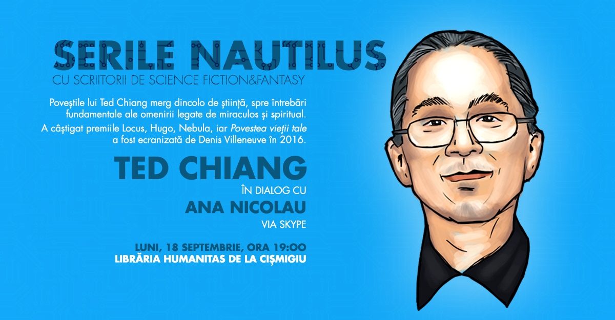 Serile Nautilus – scriitorul Ted Chiang în dialog cu Ana Nicolau la Librăria Humanitas din Cişmigiu