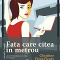 Fata care citea în metrou – O poveste frumoasă pentru cei entuziasmaţi de lectură