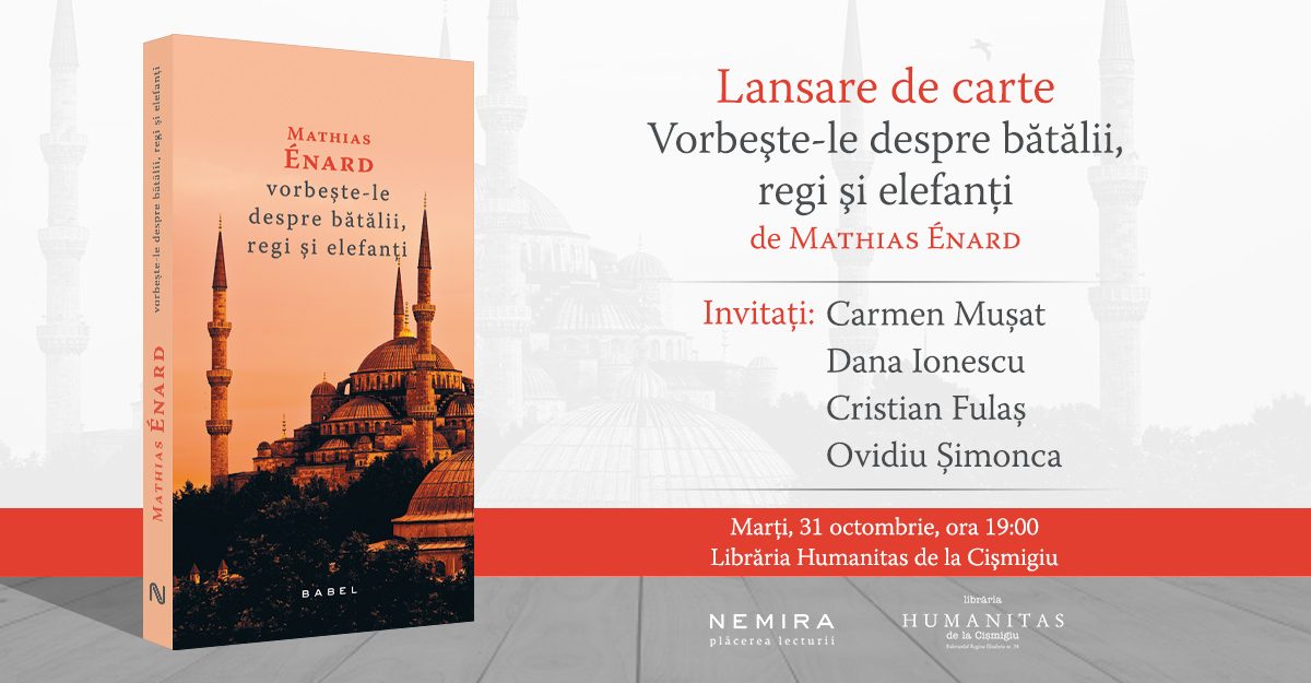 Vorbește-le despre bătălii, regi și elefanți, de Mathias Enard se lansează pe 31 octombrie