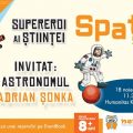 Atelier Supereroi ai științei cu astronomul Adrian Șonka