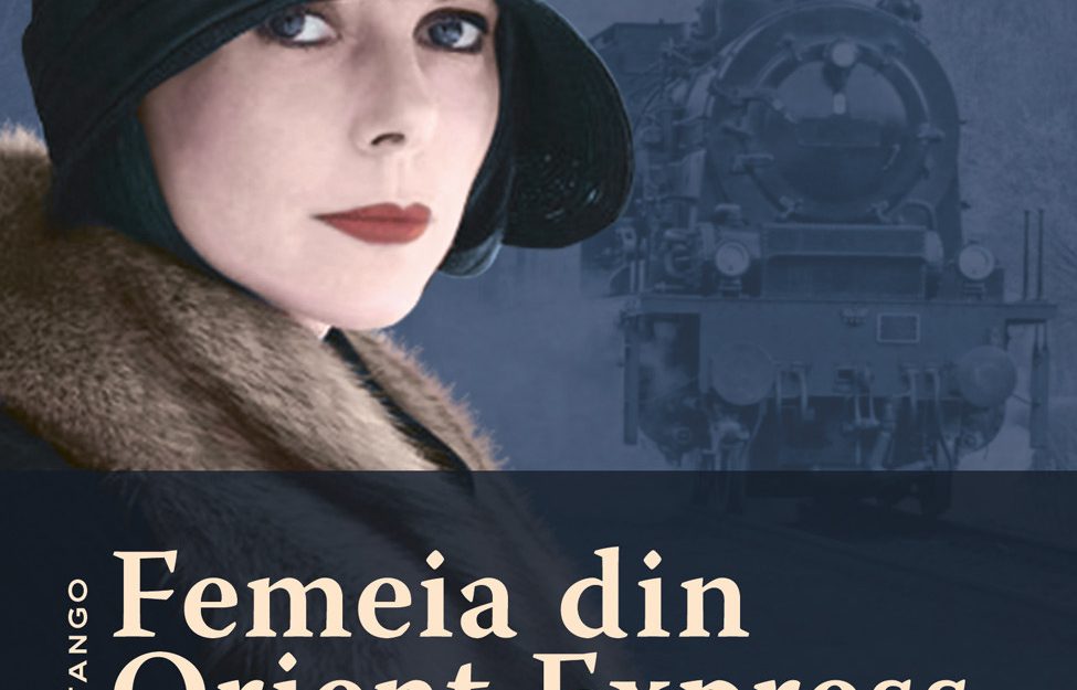 Femeia din Orient Express – un roman despre călătoria tinerei Agatha Christie spre Bagdad (fragment)