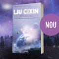 Continuarea bestsellerului „Problema celor trei corpuri”, de Liu Cixin, apare la Nemira