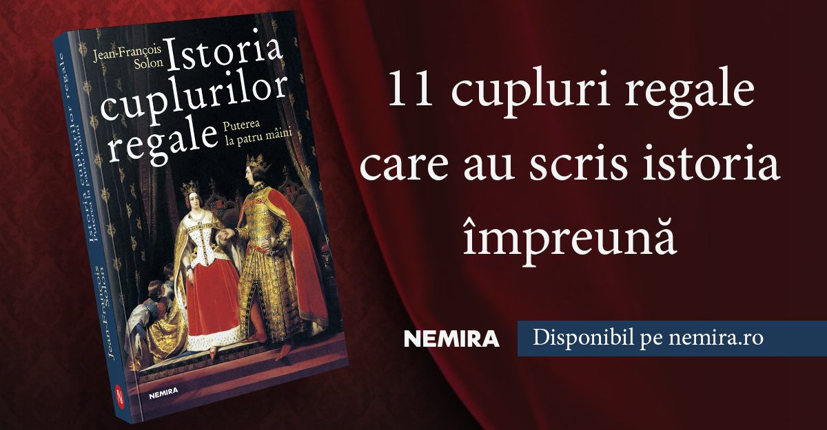 Descoperă 11 cupluri regale care au scris istoria împreună [+ fragment în avanpremieră]