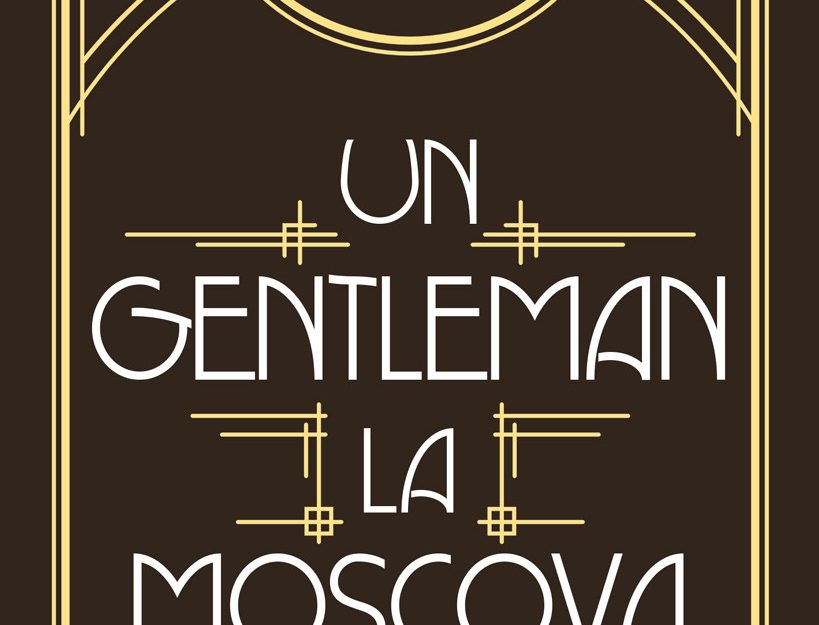 Un gentleman la Moscova, de Amor Towles, apare în colecția Babel