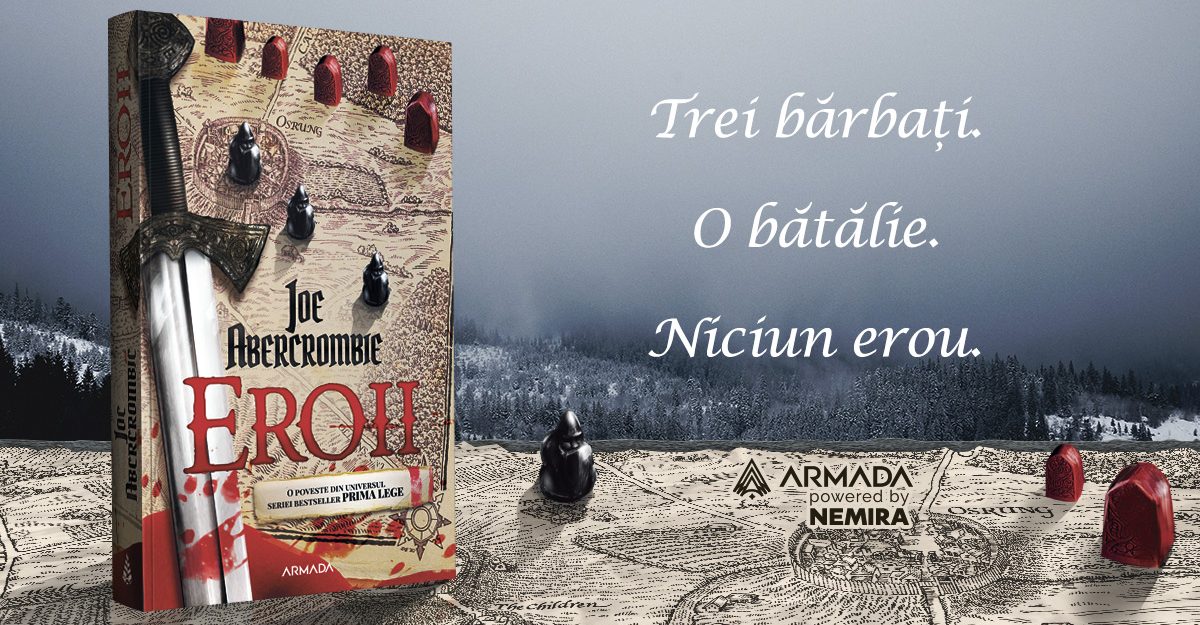 [Fragment în avanpremieră] Eroii, de Joe Abercrombie