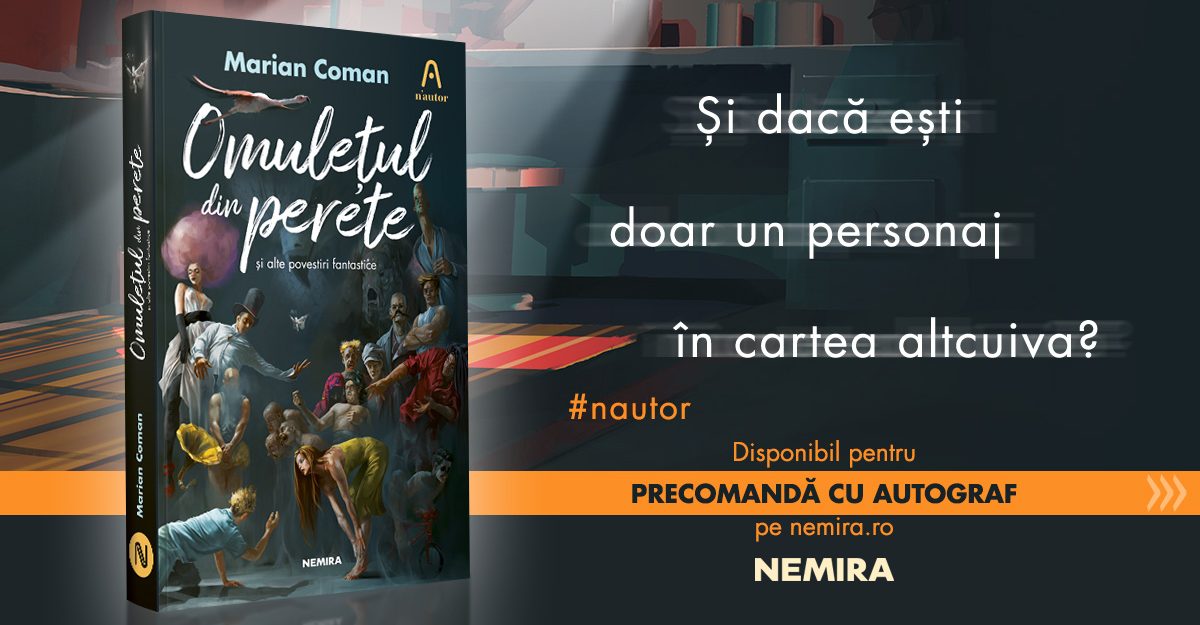 Și dacă ești doar un personaj în cartea altcuiva? [Fragment în avanpremieră] „Omulețul din perete”, Marian Coman