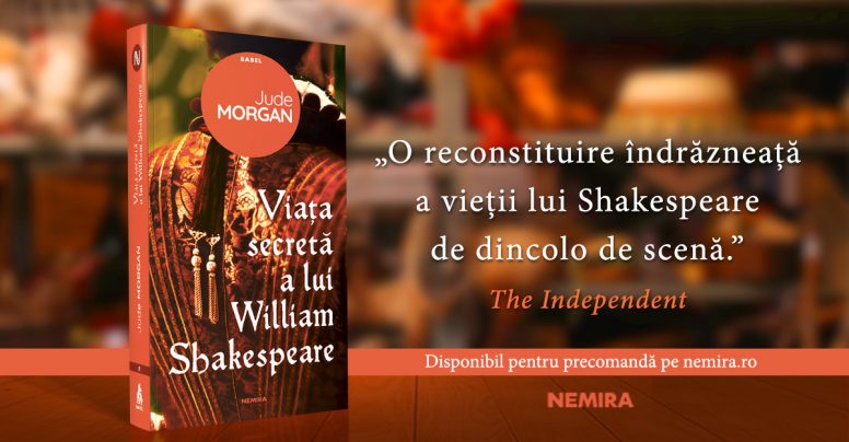 Viața secretă a lui William Shakespeare, de Jude Morgan [Fragment în avanpremieră]