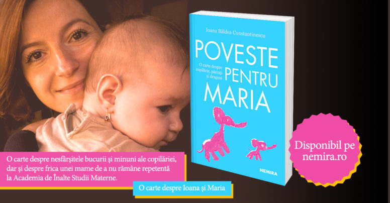 Jurnalista Ioana Bâldea Constantinescu lansează „Poveste pentru Maria. O carte despre copilărie”, părinți și dragoni [FRAGMENT]