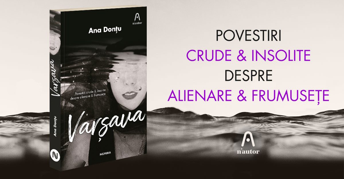 Povești crude și insolite despre frumusețe: Varșava, de Ana Donțu, NOU în colecția n’autor
