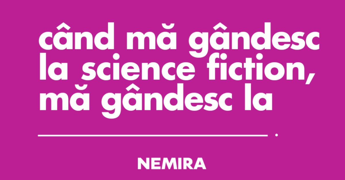 [Ce au răspuns cititorii Nemira] Când mă gândesc la science fiction, mă gândesc la…