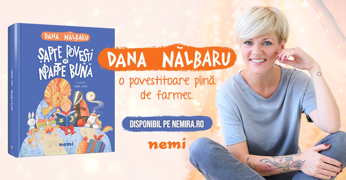 Șapte povești de noapte bună, de Dana Nălbaru – la editura Nemi pentru copii