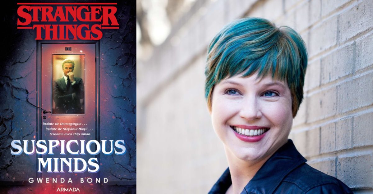 Autoarea Suspicious Minds, Gwenda Bond, dezvăluie cum a scris primul roman al seriei Stranger Things