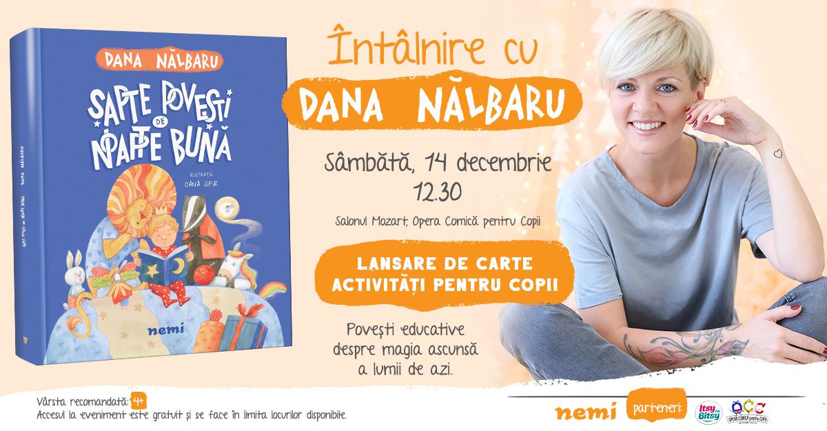 Întâlnire cu Dana Nălbaru și lumea magică a poveștilor – lansare de carte Șapte povești de noapte bună la Opera Comică pentru Copii