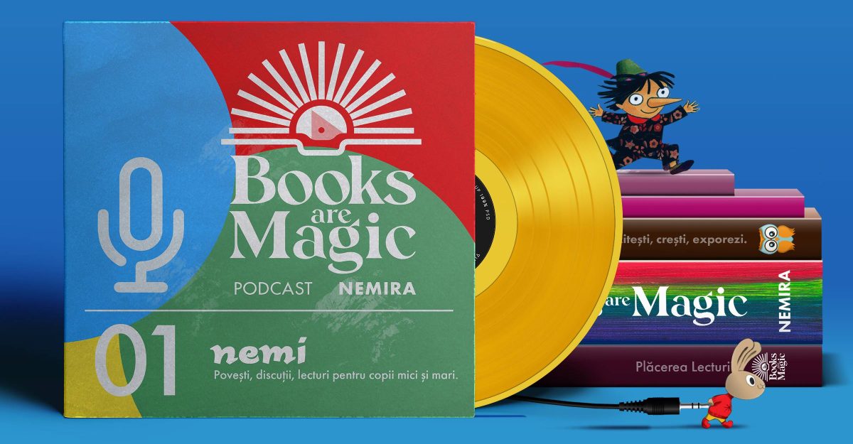 Podcastul Books are Magic – Nemi #01 – Lectură pentru cei mici