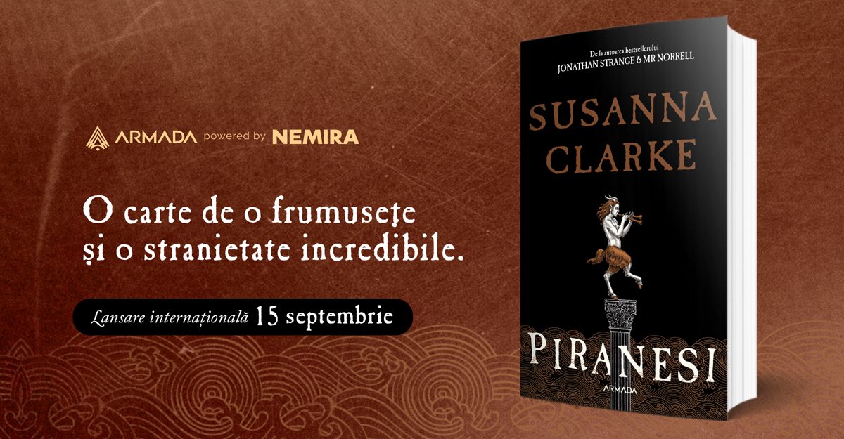 [Fragment în avanpremieră] Lansare internațională: Piranesi, de Susanna Clarke
