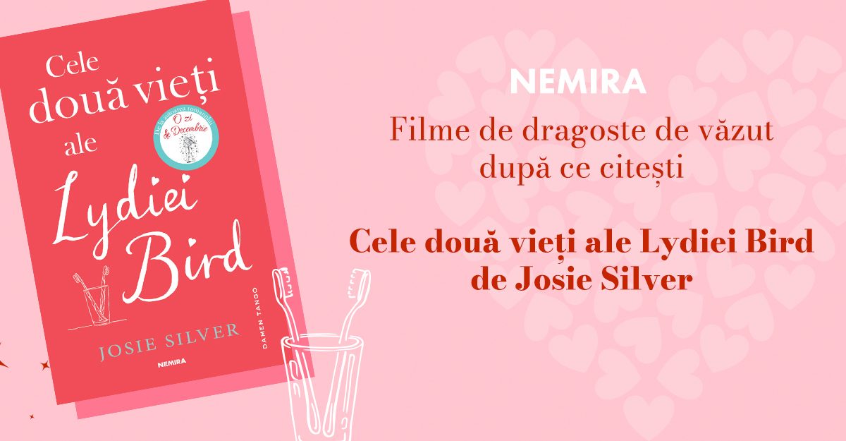 Recomandări de filme care merg perfect înainte sau după ce citești „Cele două vieți ale Lydiei Bird”, de Josie Silver