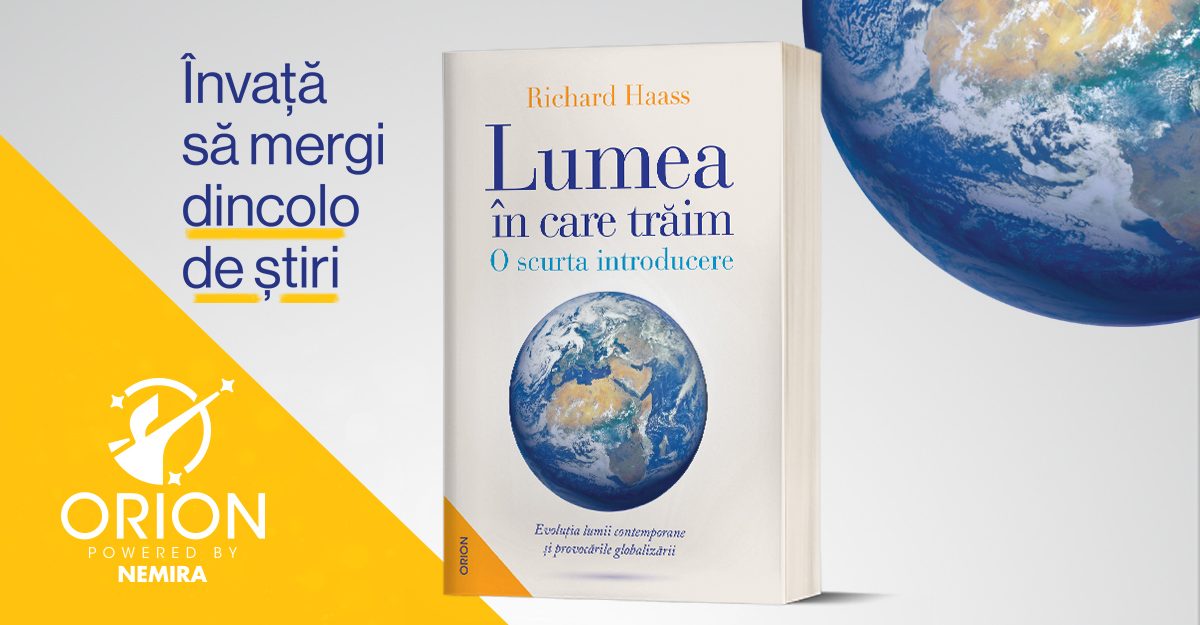 Lumea în care trăim. Scurtă introducere, de Richard Haass. AVANPREMIERĂ