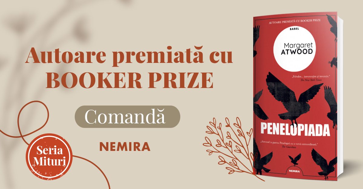 Lansarea seriei MITURI în colecția Babel: „Penelopiada”, de Margaret Atwood [Fragment în avanpremieră]