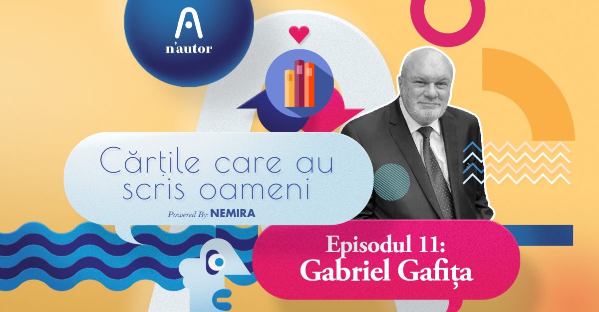 Cărțile care au scris oameni – Gabriel Gafița: „Cred că literatura română în ansamblul ei este subapreciată”