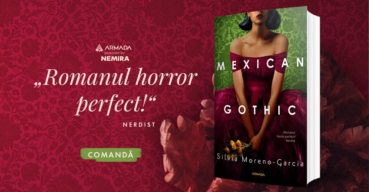 AVANPREMIERĂ: Mexican Gothic, de Silvia Moreno-Garcia