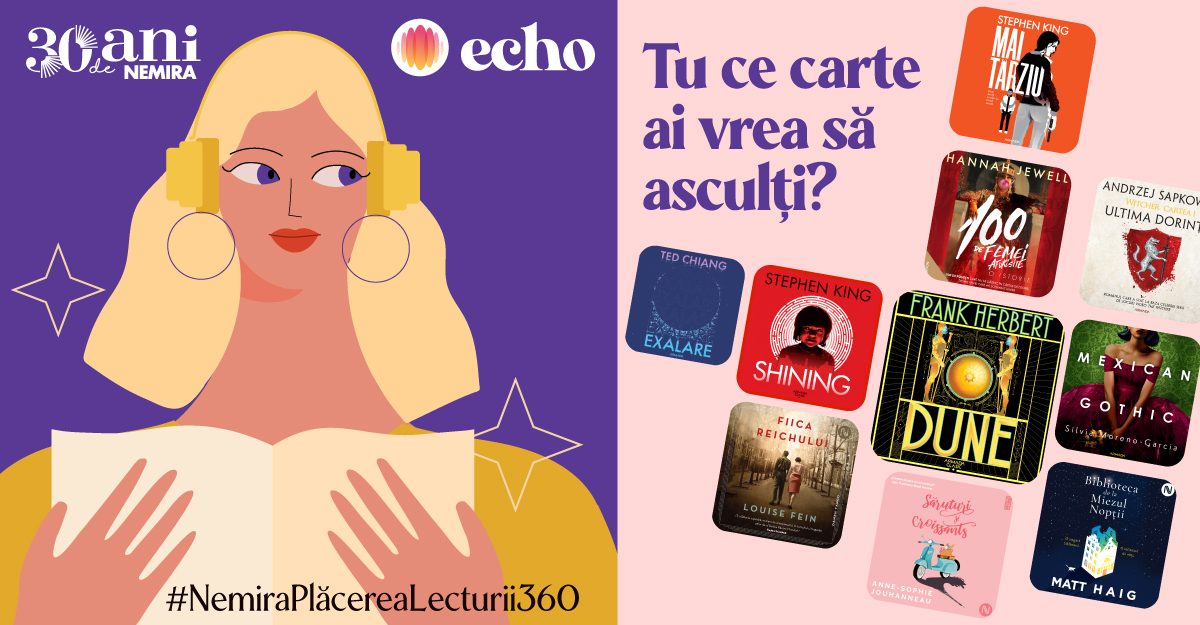 Primele audiobook-uri Nemira pentru o experiență 360 a plăcerii lecturii – disponibile pe Echo.ro, primul app de audiobook-uri în română