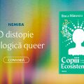 O distopie ecologică queer: Fragment din Copiii ecosistemului