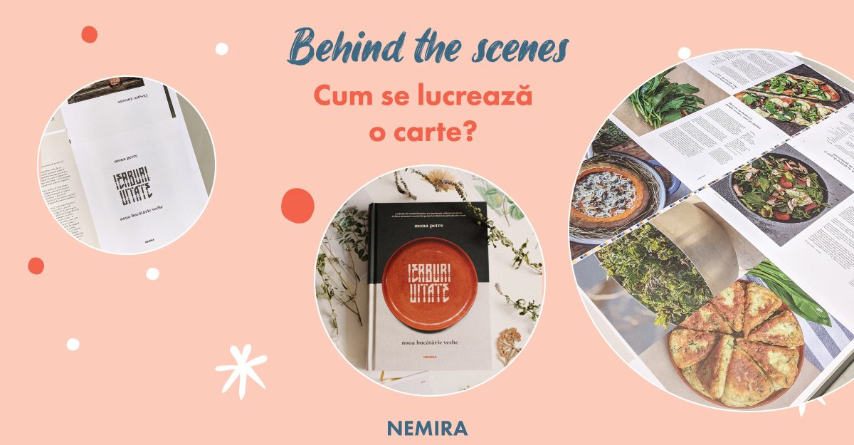 Behind the scenes: cum se lucrează o carte – IERBURI UITATE